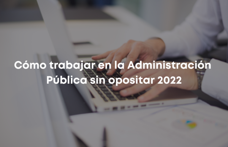 Como trabajar en la Administracion Publica sin opositar