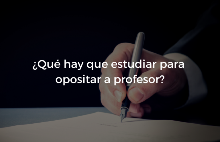 Que estudiar para opositar a profesor