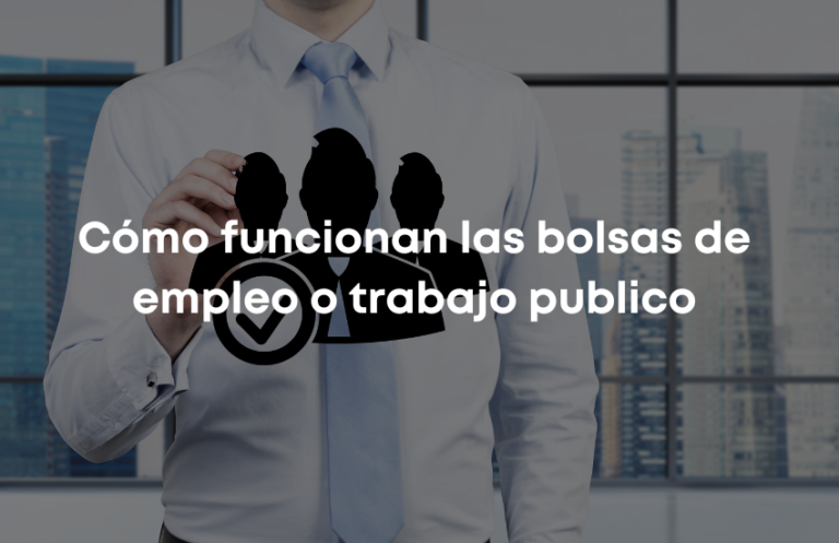 Cómo Funcionan Las Bolsas De Empleo O Trabajo Publico 2024