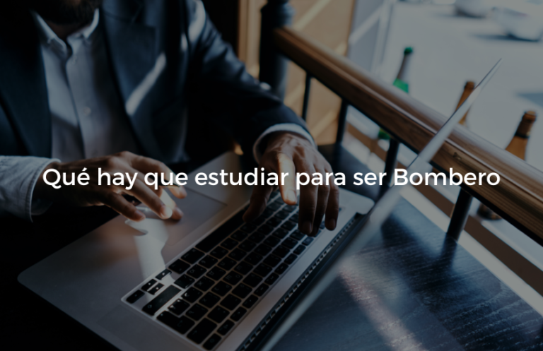 Que hay que estudiar para ser bombero