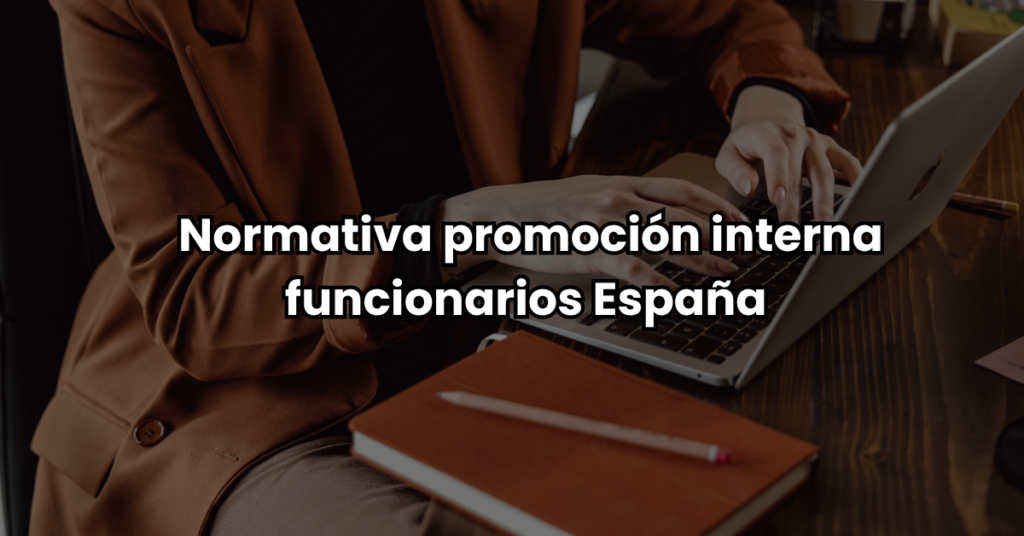 Normativa promocion interna funcionarios Espana