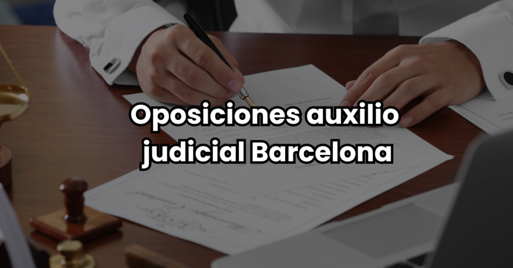 Oposiciones auxilio judicial Barcelona