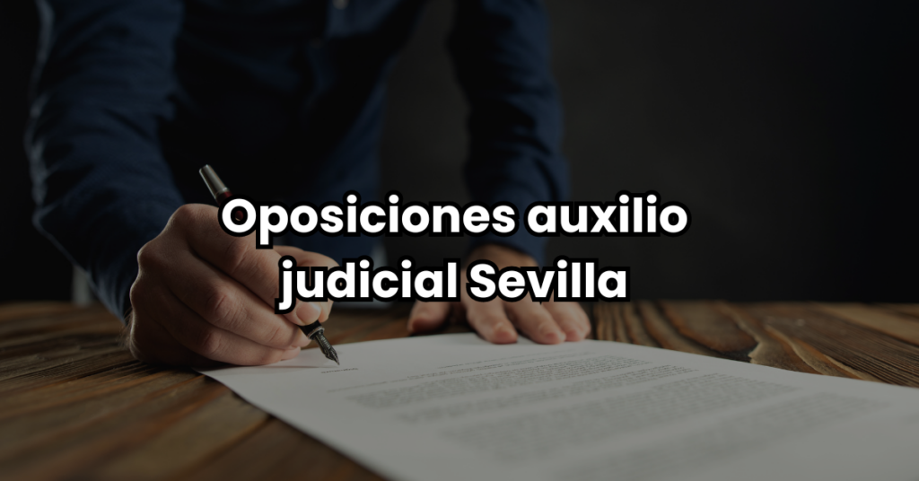 Oposiciones auxilio judicial Sevilla