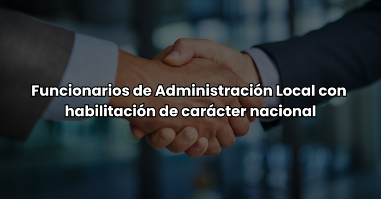 Funcionarios de Administracion Local con habilitacion de caracter nacional