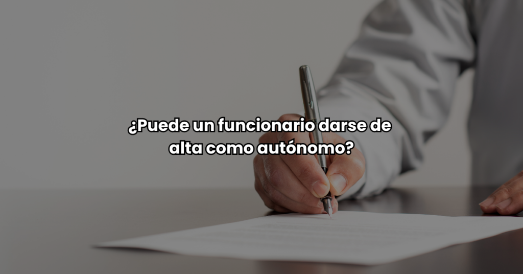 Puede un funcionario darse de alta como autonomo