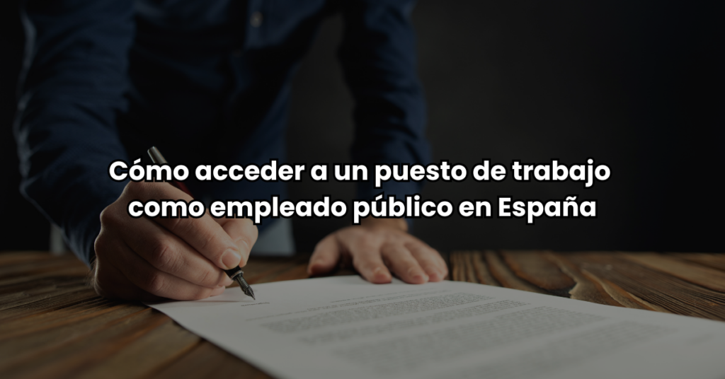 Como accede a un puesto de trabajo como empleado publico