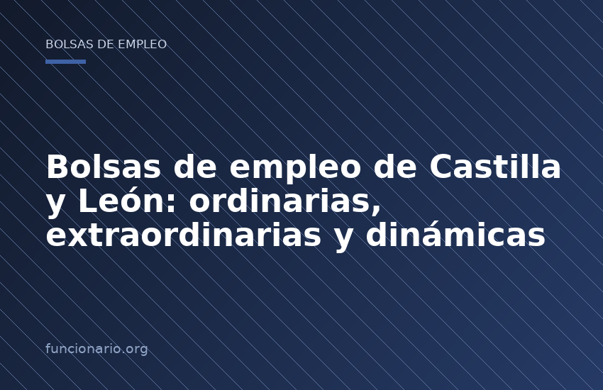 Bolsas de empleo de Castilla y León: ordinarias, extraordinarias y dinámicas