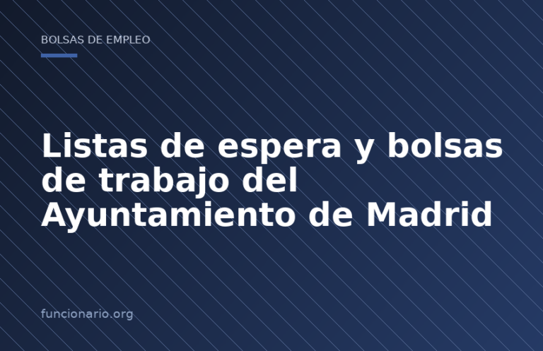 Listas de espera y bolsas de trabajo del Ayuntamiento de Madrid