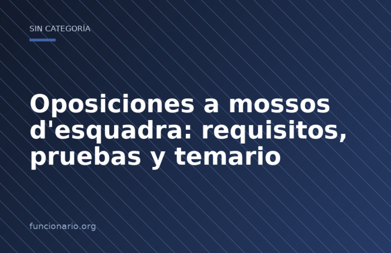 Oposiciones a mossos d'esquadra: requisitos, pruebas y temario
