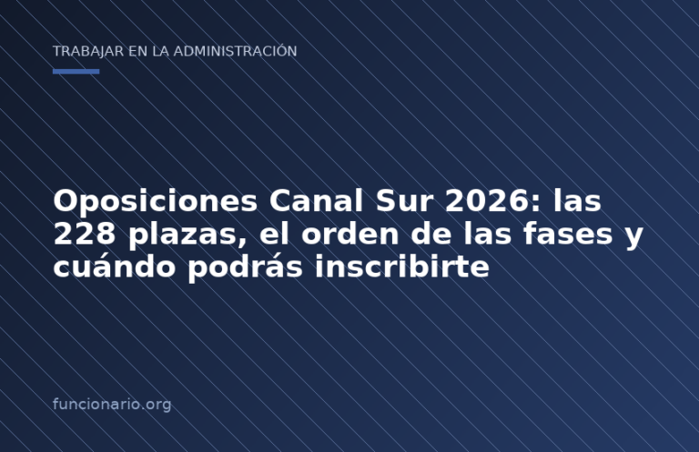 Oposiciones Canal Sur 2026: las 228 plazas, el orden de las fases y cuándo podrás inscribirte